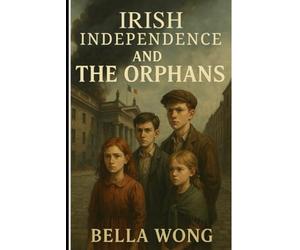 Irish Independence and The Orphans