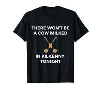 Irish Kilkenny Hurling Won't Be Cow Milked Kilkenny Tonight T-Shirt