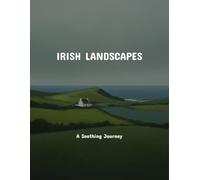 Irish Landscapes: A Soothing Journey