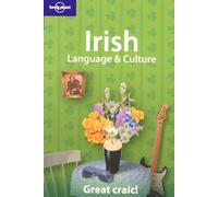 Irish Language and Culture: How's the Craic? (Lonely Planet Language Reference)