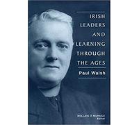 Irish Leaders and Learning Through the Ages