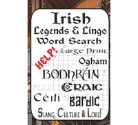 Irish Legends & Lingo Word Search: 55 Puzzles from Easy to Very Difficult • Irish slang, Gaelic terms, counties, rivers, myths & music • Ireland geography & culture - for adults, teens & seniors
