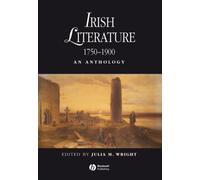Irish Literature 1750-1900 : An Anthology