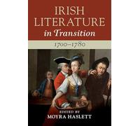Irish Literature in Transition, 1700-1780: Volume 1