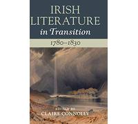 Irish Literature in Transition, 1780-1830 – Volume 2