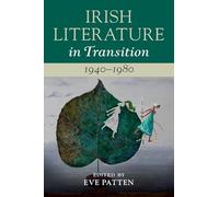 Irish Literature in Transition, 1940-1980: Volume 5