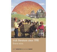 Irish Literature Since 1990: Diverse Voices