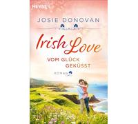 Irish Love – Kissed by Fortune – Novel – Heyne Verlag