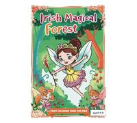 Irish Magical Forest Fairy Coloring Book For Kids Aged 4-8: 100 Enchanting Fairytale Designs of Cute Forest Fairies