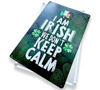 Irish Metal Sign, I am Irish, we don`t keep calm, proud Irish Metal sign, Wall Mount Irish clover gift