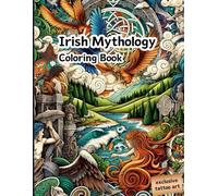 Irish mythology coloring book: Meet gods and fairy folk, for enthusiasts of ink, color and Ireland (Unleash the Myths: A Mythological Coloring Book Series)