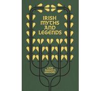 Irish Myths and Legends by Augusta Gregory, William Butler Yeats - 9781848408128