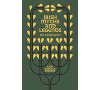 Irish Myths and Legends: Gods and Fighting Men
