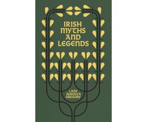 Irish Myths and Legends : Gods and Fighting Men