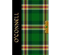 Irish Names Irish Tartan Notebook/Journal - O'CONNELL: Beautifully Designed Irish Surnames Notebook/Journal With The 'Irish Martyrs Tartan' - A Perfect Irish Themed Gift