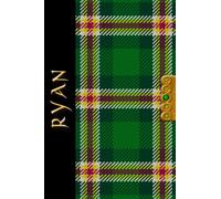 Irish Names Irish Tartan Notebook/Journal - RYAN: Beautifully Designed Irish Surnames Notebook/Journal With The 'Irish Martyrs Tartan' - A Perfect Irish Themed Gift
