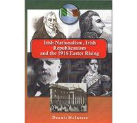 Irish Nationalism, Irish Republicanism and the 1916 Easter Rising