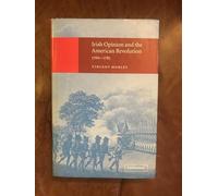 Irish Opinion and the American Revolution, 1760-1783