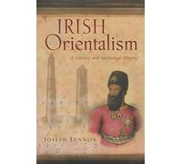 Irish Orientalism: A Literary and Intellectual History (Irish Studies)