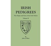 Irish Pedigrees. Fifth Edition. In Two Volumes. Volume II