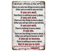 Irish Philosophy Vintage Metal Sign Inspiring Positive Quotes Sayings Retro Tin Plaque For Home Cafe Bar Cave Farm Wall Art Decor Poster " Retro Metal Tin Sign 8X12 Inches