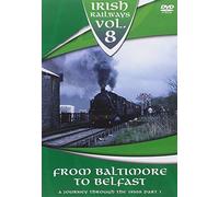 Irish Railways - Volume 8 - From Baltimore to Belfast [DVD]