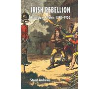 Irish Rebellion : Protestant Polemic 1798-1900