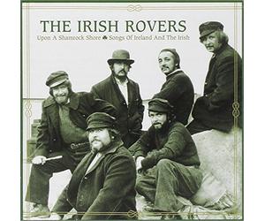 Irish Rovers - Upon a Shamrock Shore: Songs of Ireland & the Irish