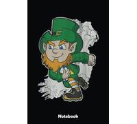 Irish Rugby Leprechaun Ireland Notebook: Blank Lined Notebook, Irist Fest Day Journal Perfect Gift Ideas For Teens Girls Boys Students And Adults