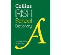 Irish School Dictionary: Trusted Support for Learning by Collins Dictionaries (E