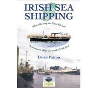 Irish Sea Shipping: The Mile Long Air Cuan Eirinn - A Thousand Ships on the Irish Sea