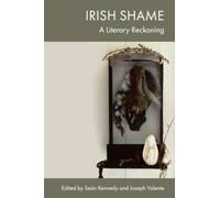 Irish Shame: A Literary Reckoning
