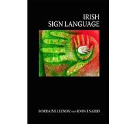 Irish Sign Language: A Cognitive Linguistic Approach