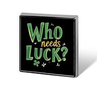 Irish St Day Partick Who Needs Luck Square Enamel Brooch Pin Button Badges Decoration Hat Clothing Bag Accessories Gift Crafts