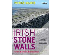 Irish Stone Walls : History, Building, Conservation