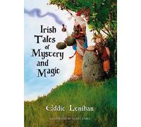 Irish Tales of Mystery and Magic: (UK ed.)