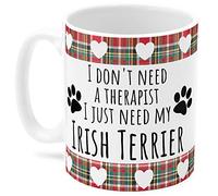 Irish Terrier Dog Mug. I Don't Need a Therapist I just Need My Irish Terrier, Perfect for a Dog Lover.
