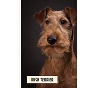 Irish Terrier: Perfect Irish Terrier Journal for Memories And Notes , Irish Terrier Notebook ( 110 Pages, 6x9 )