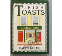 Irish Toasts (The pleasures of drinking)