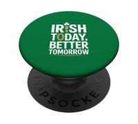 Irish Today Better Tomorrow Funny St Patricks Day PopSockets Adhesive PopGrip