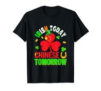 Irish Today Chinese Tomorrow St. Patrick's Day Shamrocks T-Shirt