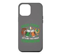 Irish Today Funny St Patricks Day Beer Humor Case for iPhone 12 Pro Max