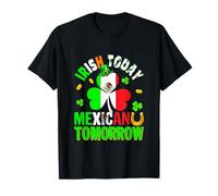 Irish Today Mexican Tomorrow St. Patrick's Day Shamrocks T-Shirt