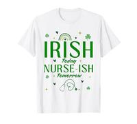 Irish Today Nurse Tomorrow Funny St Patrick's Day Nursing RN T-Shirt