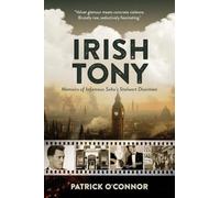 Irish Tony, Memoirs of a Soho Bouncer