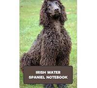 Irish Water Spaniel Notebook: Notebook|Journal| Diary/ Lined - Size 6x9 Inches 100 Pages