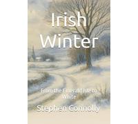 Irish Winter: From the Emerald Isle to White (Liverpool and the Irish)