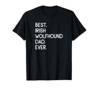 Irish Wolfhounds Best Irish Wolfhound Dad Ever T-Shirt