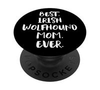 Irish Wolfhounds Best Irish Wolfhound Mom Ever PopSockets Adhesive PopGrip