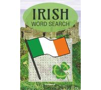 Irish Word Search: 58 different puzzles with solutions, 116 pages, 6" x 9" format, makes a great gift for anyone who loves Ireland